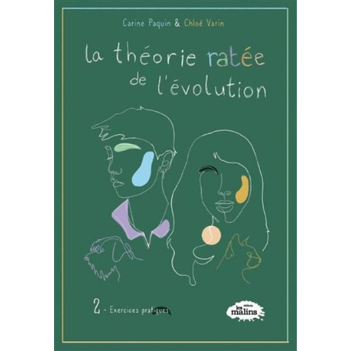 La théorie ratée de l'évolution T.2 : Exercices pratiques