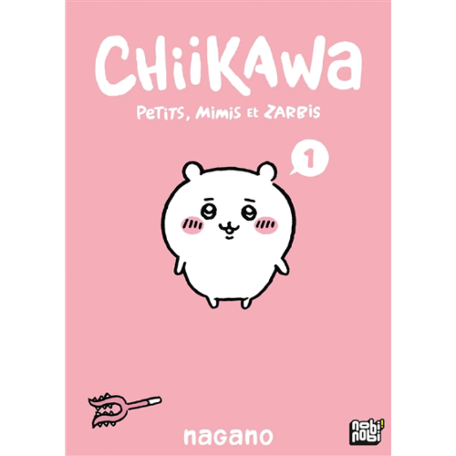 Chiikawa : petits, mimis et zarbis T.1