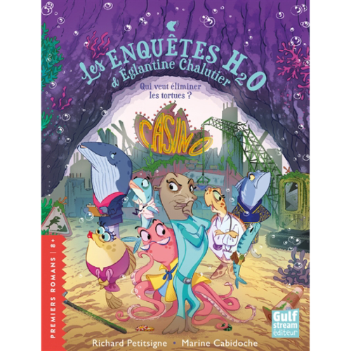Les enquêtes H2O d'Eglantine Chalutier : Qui veut éliminer les tortues ?