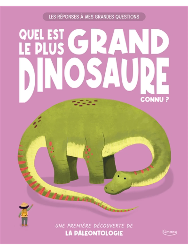 Quel est le plus grand dinosaure connu ? : une première découverte de la paléontologie