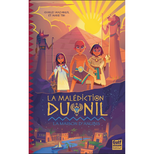 La malédiction du Nil T.1 : La maison d'Anubis