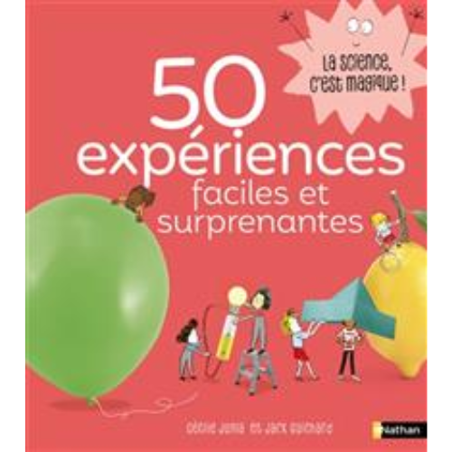 50 expériences faciles et surprenantes