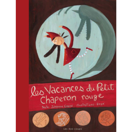 Les vacances du Petit Chaperon rouge