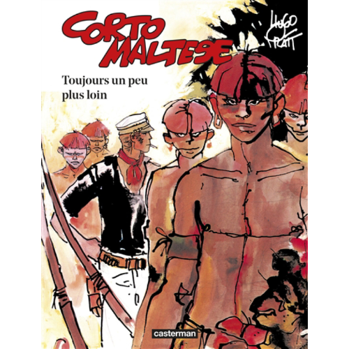 Corto Maltese T.3 : Toujours un peu plus loin
