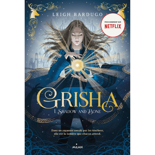 Grisha : Shadow and bone