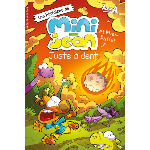 Les histoires de Mini-Jean et Mini-Bulle! Juste à dent