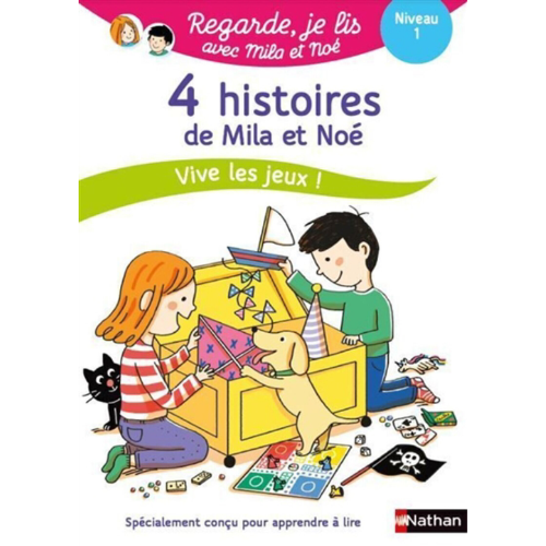 4 histoires de Mila et Noé : vive les jeux !