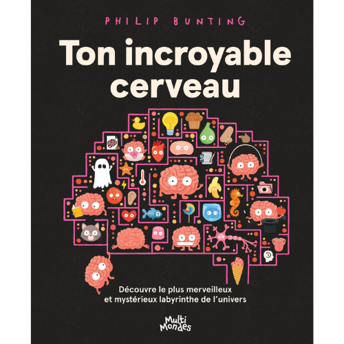 Ton incroyable cerveau