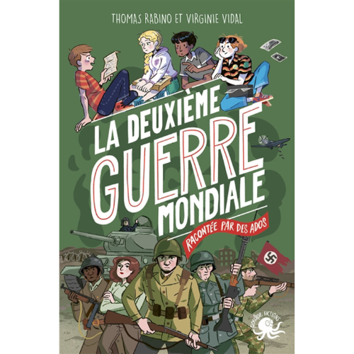 100 % bio : La Deuxième Guerre mondiale racontée par des ados