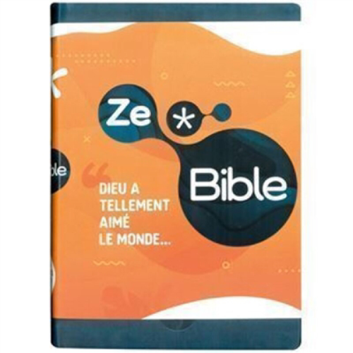 ZeBible : Ancien et Nouveau Testament, avec les livres deutérocanoniques