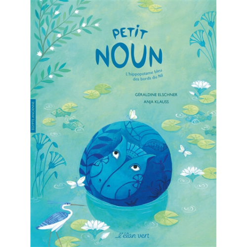 Petit Noun : l'hippopotame bleu des bords du Nil