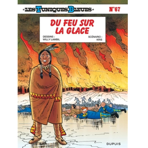 Les Tuniques bleues T.67 : Du feu sur la glace