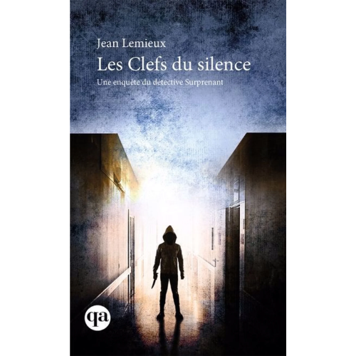 Une enquête du détective Surprenant T.5 : Les Clefs du silence