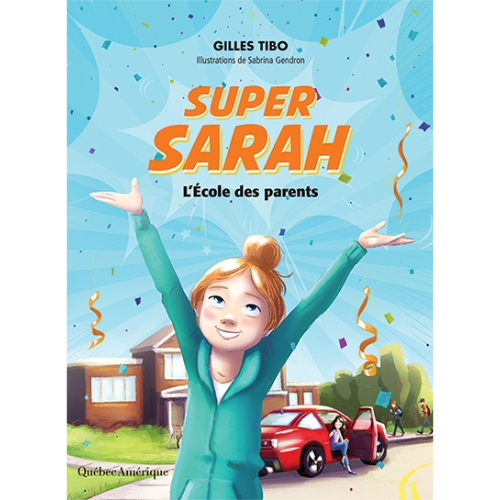 Super Sarah. L'école des parents