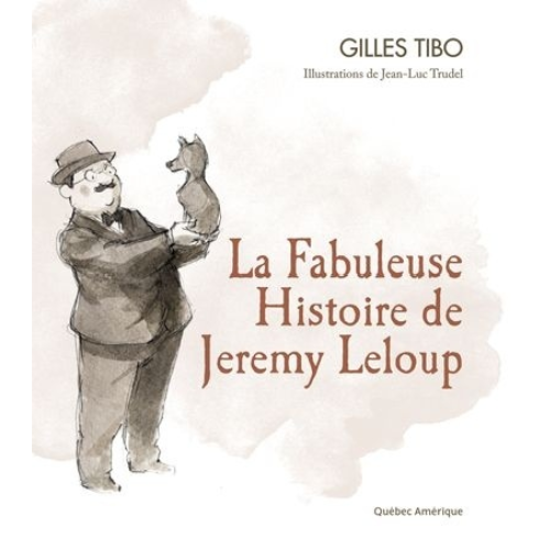 La fabuleuse histoire de jeremy leloup