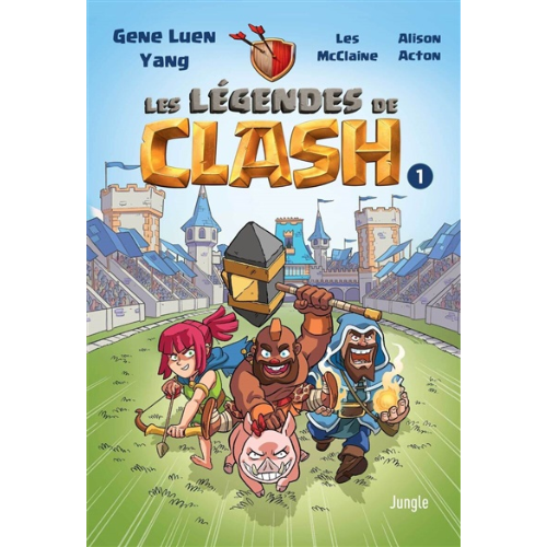 Les légendes de Clash : les contes légendaires de hauts faits légendastiques T.1