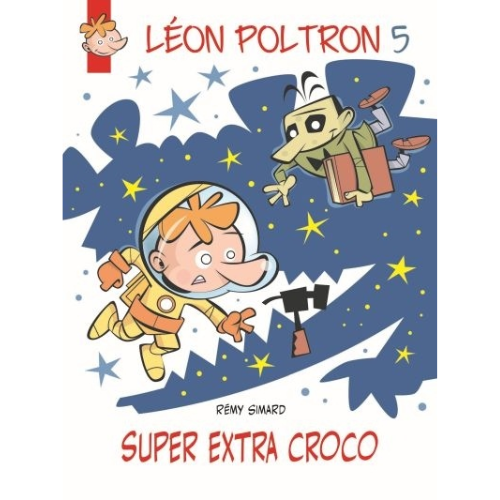 Léon Poltron T.5 : Super extra croco