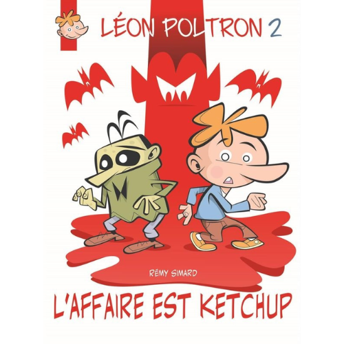 Léon Poltron T.2 : L'affaire est ketchup