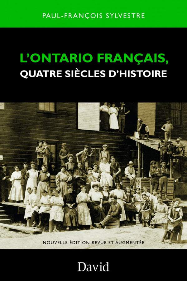 L'Ontario français  : quatre siècles d'histoire                                                   
