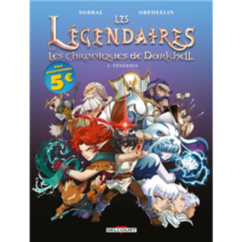 Les Légendaires - Les Chroniques de Darkhell T.1 : Ténébris