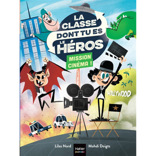 La classe dont tu es le héros : Mission cinéma !