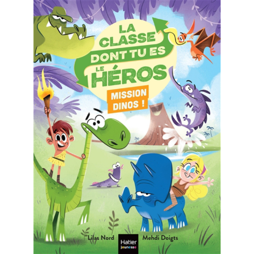 La classe dont tu es le héros : Mission dinos !