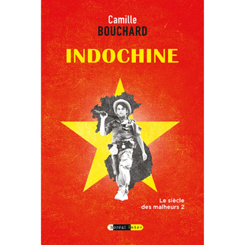 Le siècle des malheurs T.2 : Indochine