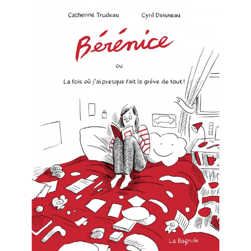 Bérénice ou La fois où j'ai presque fait la grève de tout!