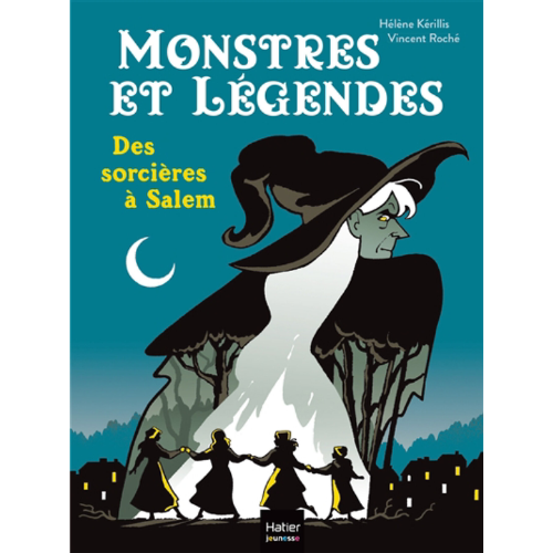 Monstres et légendes T.5 : Des sorcières à Salem