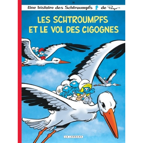 Une histoire des Schtroumpfs T.38 : Les Schtroumpfs et le vol des cigognes
