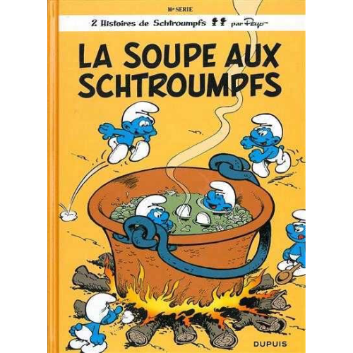 Les Schtroumpfs T.10 : La soupe aux Schtroumpfs