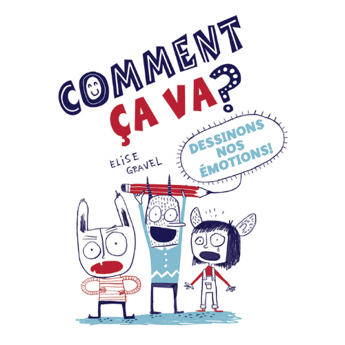 Comment ça va? : dessinons nos émotions!