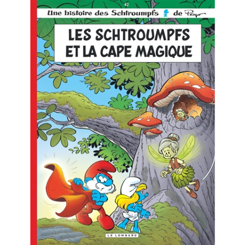 Une histoire des Schtroumpfs T.42 : Les Schtroumpfs et la cape magique