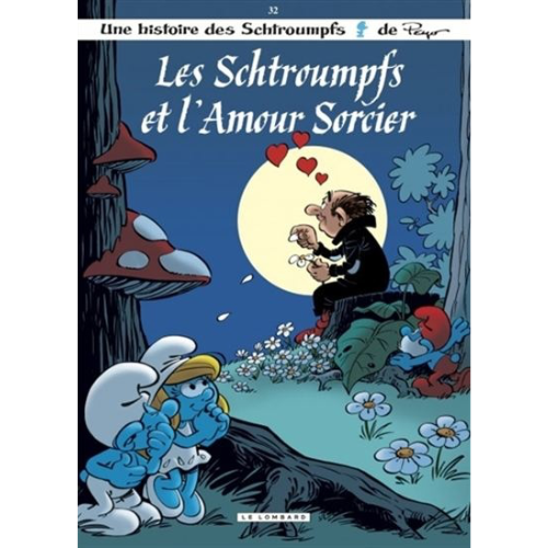 Les Schtroumpfs T.32 : Les Schtroumpfs et l'amour sorcier