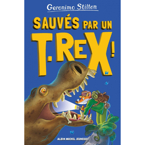 Sur l'île des derniers dinosaures T.7 : Sauvés par un T.rex !