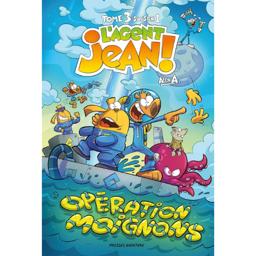 L'agent Jean! Saison 1, tome 3 : Opération Moignons