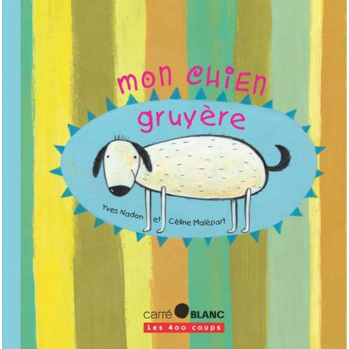 Mon chien Gruyère