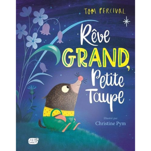 Rêve grand, petite taupe