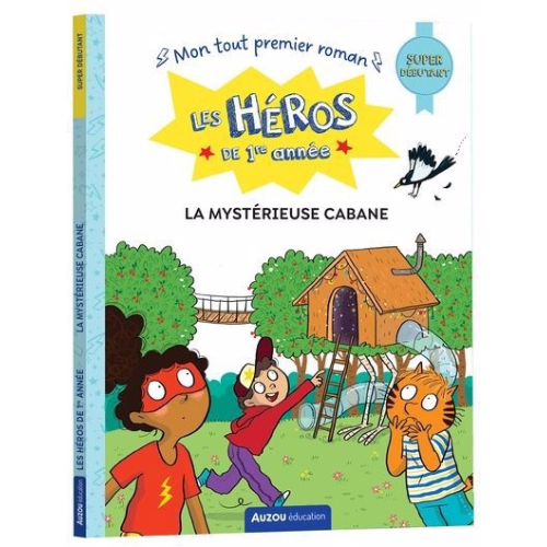 Les héros de 1re année : La mystérieuse cabane - super débutant