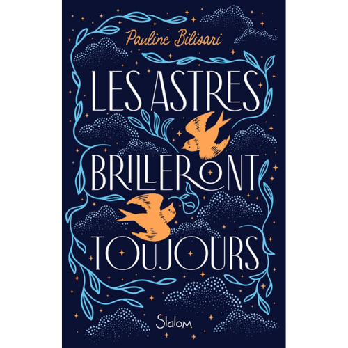 Les astres brilleront toujours