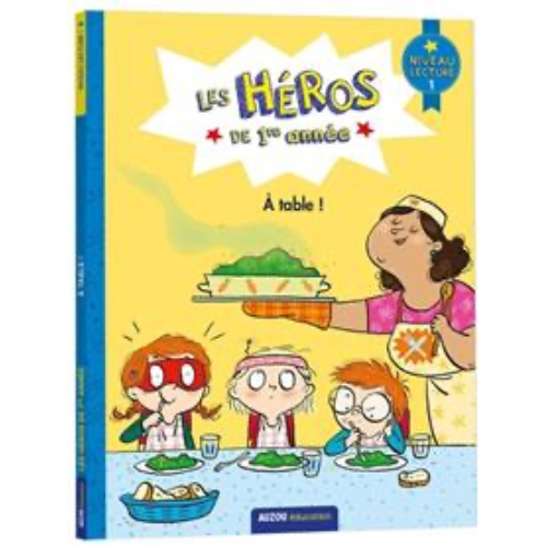 Les héros de 1re année : À table !