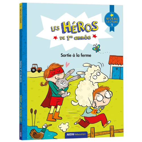 Les héros de 1re année : Sortie à la ferme - niveau lecture 1