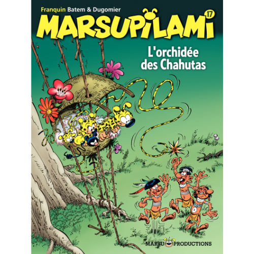 Marsupilami T.17 : L'orchidée des Chahutas