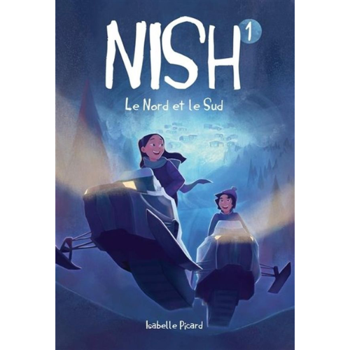 Nish T.1 : Le Nord et le Sud