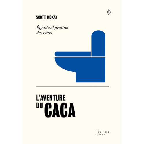 L'aventure du caca : égouts et gestion de l'eau potable