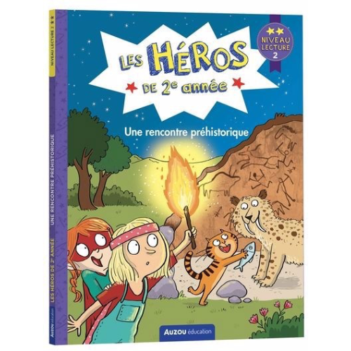 Les héros de 2e année : Une rencontre préhistorique - niveau 2