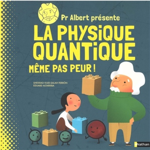 Dr Albert présente la physique quantique