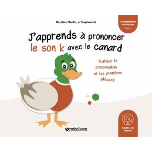 J'apprends à prononcer le son k avec le canard