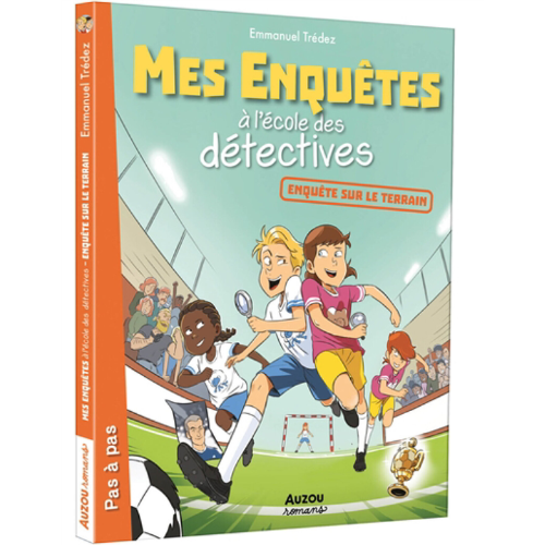 Mes enquêtes à l'école des détectives : Enquêtes sur le terrain