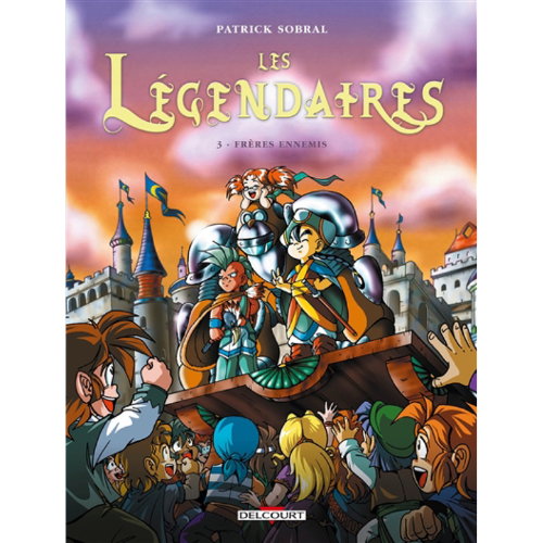 Les Légendaires T.3 : Frères ennemis